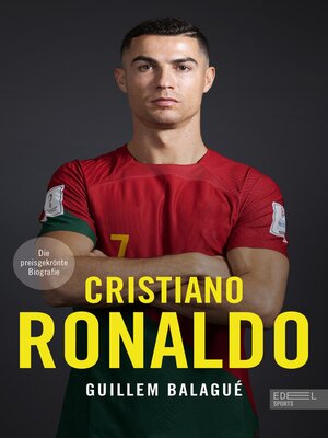 cover image of Cristiano Ronaldo. Die preisgekrönte Biografie